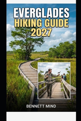 Everglades Hiking Guide 2027 B0HL8KQYBB Book Cover