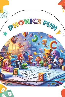 Phonics Fun: learning through fun pictures B0CY5G5MLT Book Cover