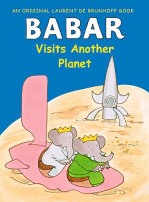 Babar Visits Another Planet 0810942445 Book Cover