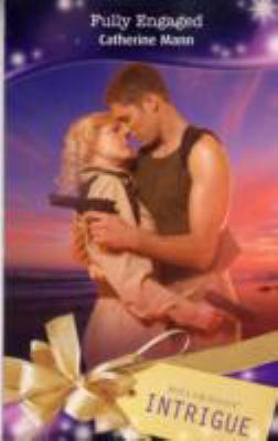 Fully Engaged (Silhouette Intrigue) 0263857751 Book Cover
