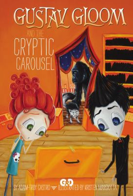 Gustav Gloom and the Cryptic Carousel 0448458365 Book Cover