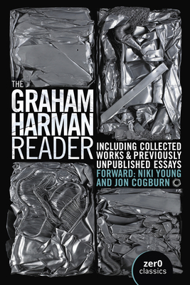 The Graham Harman Reader: Including Previously ... 1803412402 Book Cover