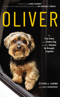 Oliver: The True Story of a Stolen Dog and the ... 1713571927 Book Cover