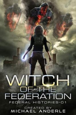 Witch Of The Federation: Witch Of The Federatio... 1642028584 Book Cover