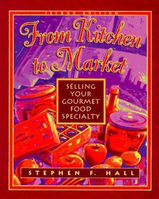 From Kitchen to Market: Selling Your Gourmet Food Specialty