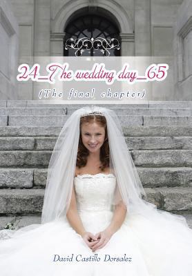 24_The wedding day_65: (The final chapter) [Spanish] 1506518478 Book Cover