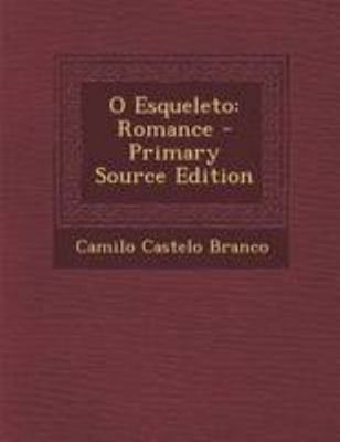 O Esqueleto: Romance [Portuguese] 1294314548 Book Cover