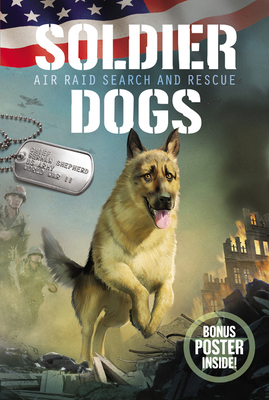 Soldier Dogs: Air Raid Search and Rescue 0062844032 Book Cover