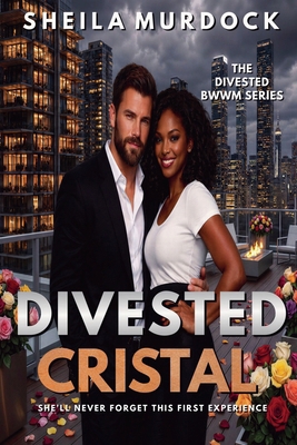 Divested: Cristal: The Divested BWWM Series B0D75RB4S1 Book Cover