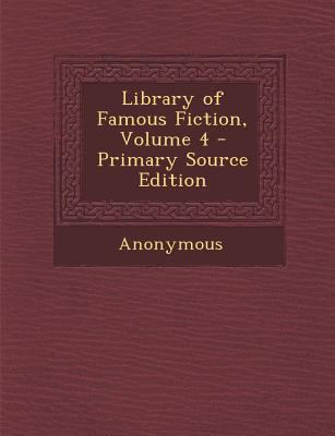 Library of Famous Fiction, Volume 4 128946300X Book Cover