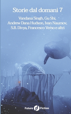 Storie dal domani 7 [Italian] 883207740X Book Cover