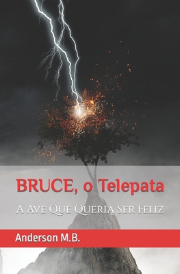 Bruce, O Pênis Telepata: A Ave Que Queria Ser F... [Portuguese] 6500280822 Book Cover