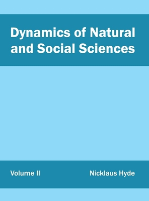Dynamics of Natural and Social Sciences: Volume II 163240155X Book Cover