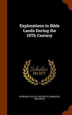 Explorations in Bible Lands During the 19Th Cen... 1343578094 Book Cover