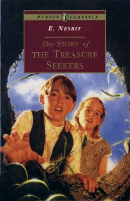 The Story of the Treasure Seekers: Complete and... 0140367063 Book Cover