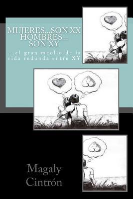 Mujeres?somos XX Hombres...son XY: ...el gran m... [Spanish] 1512257222 Book Cover