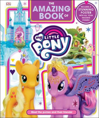 The Amazing Book of My Little Pony 146546543X Book Cover