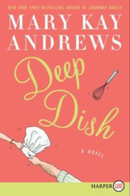 Deep Dish [Large Print] 0061468827 Book Cover