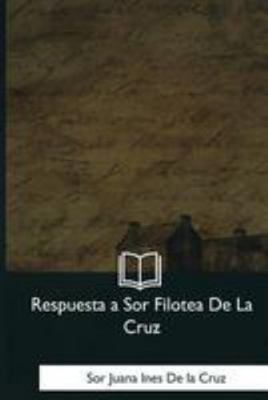 Respuesta a Sor Filotea De La Cruz [Spanish] 1981258027 Book Cover