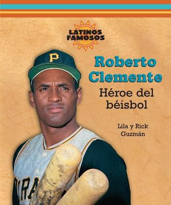 Roberto Clemente: Héroe del Béisbol [Spanish] 0766026752 Book Cover