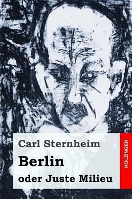 Berlin oder Juste Milieu [German] 154404240X Book Cover