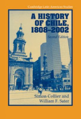 A History of Chile, 1808 2002 0521827493 Book Cover