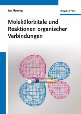 Molekülorbitale und Reaktionen organischer Verb... [German] 3527330690 Book Cover