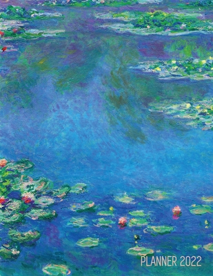 Claude Monet Daily Planner 2022: Water Lilies P... 1970177608 Book Cover