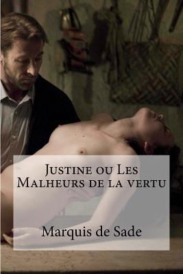 Justine ou Les Malheurs de la vertu [French] 1533116032 Book Cover