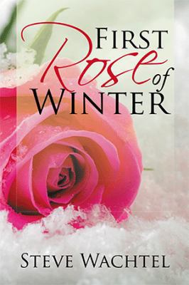 First Rose of Winter 1543421458 Book Cover
