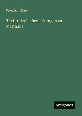 Textkritische Bemerkungen zu Matthäus [German] 3563162115 Book Cover