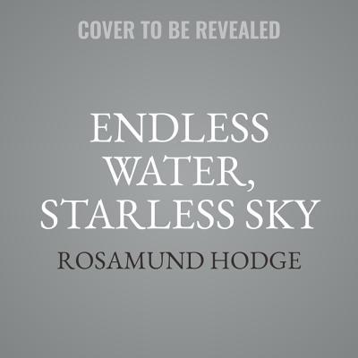 Endless Water, Starless Sky 109407912X Book Cover