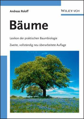 Bäume: Lexikon Der Praktischen Baumbiologie [German] 3527323589 Book Cover