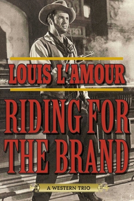 Riding for the Brand: A Western Trio 1632204630 Book Cover