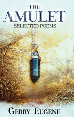 The Amulet: Selected Poems [Large Print] 4824190762 Book Cover