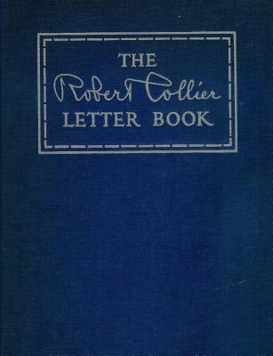 The Robert Collier Letter Book 8087830679 Book Cover