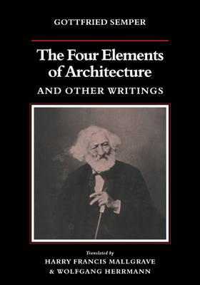 The Four Elements of Architecture and Other Wri... 0521180864 Book Cover