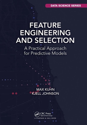 Feature Engineering and Selection: A Practical ... 1032090855 Book Cover