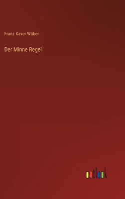 Der Minne Regel [German] 3368405918 Book Cover