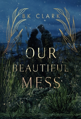 Our Beautiful Mess B0D1K1G3JF Book Cover