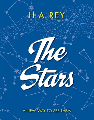 The Stars: A New Way to See Them 0544763440 Book Cover