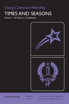 Using Common Worship: Times and Seasons Part 1:... 0715121138 Book Cover
