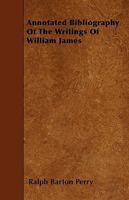 Annotated Bibliography Of The Writings Of Willi... 1445549964 Book Cover