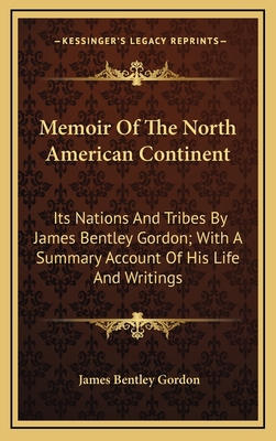 Memoir of the North American Continent: Its Nat... 1163867160 Book Cover