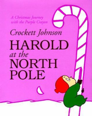 Harold at the North Pole: A Christmas Journey w... 0060280743 Book Cover