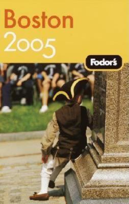 Fodor's Boston 2005 (Travel Guide) 1400014638 Book Cover