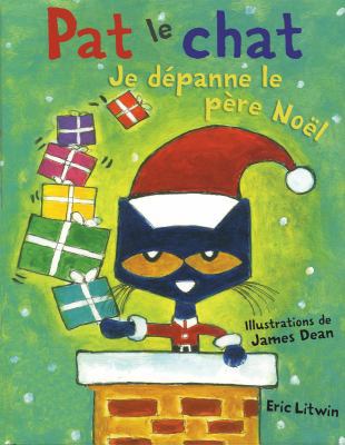 Pat Le Chat: Je D?panne Le P?re No?l [French] 1443129836 Book Cover