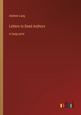 Letters to Dead Authors: in large print 3368325485 Book Cover