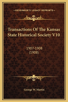 Transactions Of The Kansas State Historical Soc... 1169375731 Book Cover