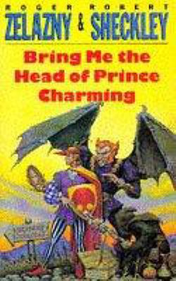 Bring Me the Head of Prince Charming 0330321323 Book Cover
